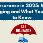 Car Insurance in 2025: What's Changing and What You Need to Know
