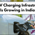 How EV Charging Infrastructure Is Growing in India