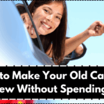 How to Make Your Old Car Feel Like New Without Spending Much