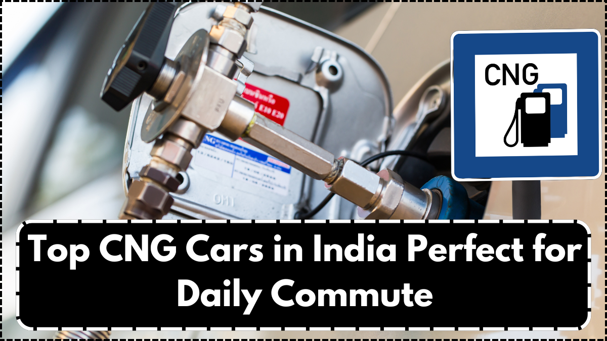Top CNG Cars in India Perfect for Daily Commute