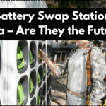 EV Battery Swap Stations in India – Are They the Future?