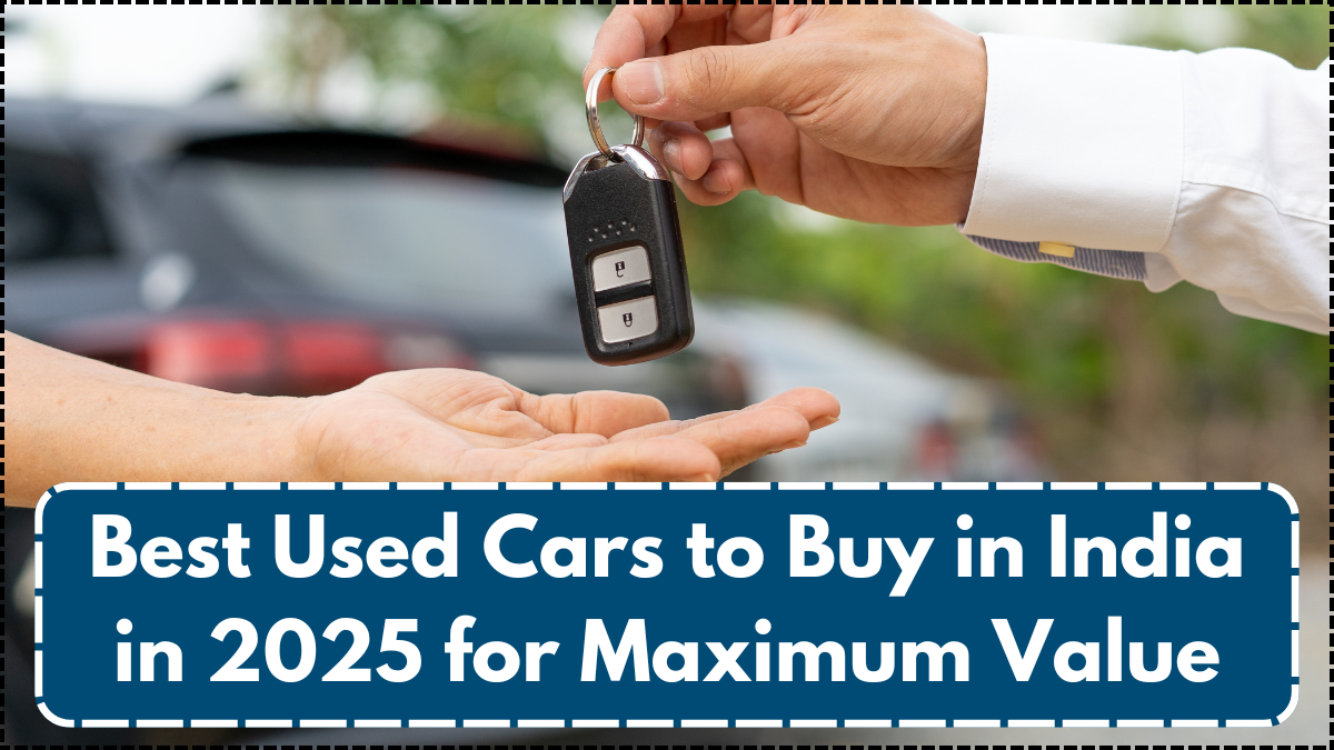 Best Used Cars to Buy in India in 2025 for Maximum Value
