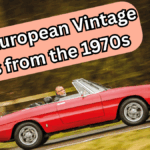 Best European Vintage Cars from the 1970s