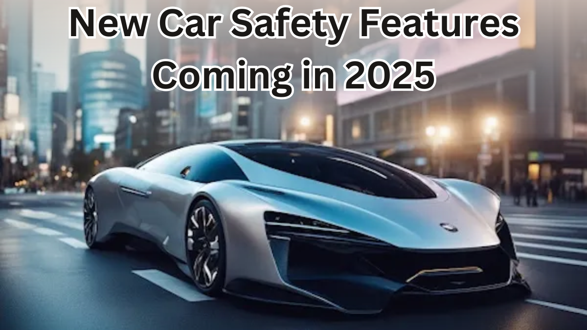 Understanding the New Car Safety Features Coming in 2025