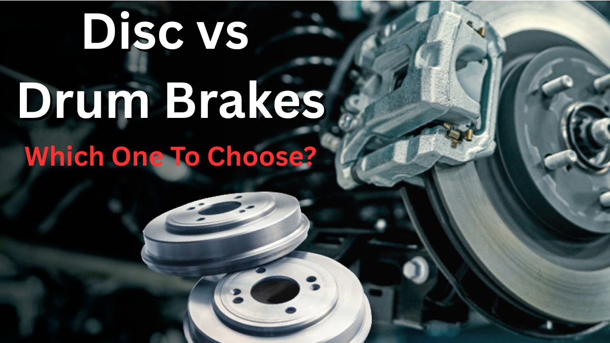 Disc vs Drum Brakes: Which One Is Better for Your Vehicle?