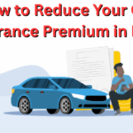 How to Reduce Your Car Insurance Premium in India