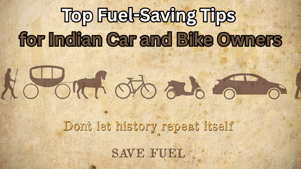 Top Fuel-Saving Tips for Indian Car and Bike Owners