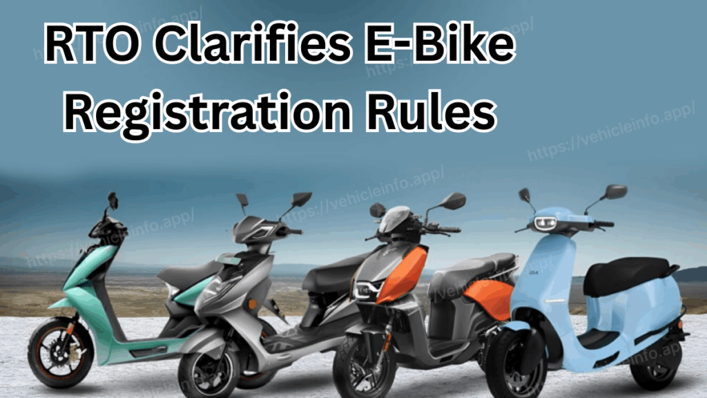 RTO Clarifies E-Bike Registration Rules – Which Models Require Plates?