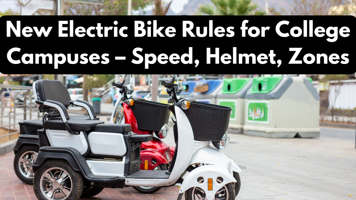 New Electric Bike Rules for College Campuses – Speed, Helmet, Zones