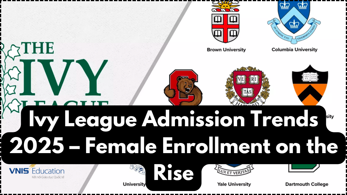 Ivy League Admission Trends 2025 – Female Enrollment on the Rise