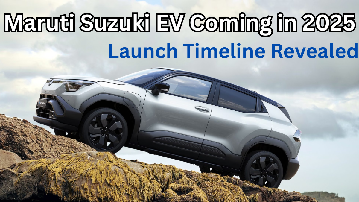 Maruti Suzuki EV Coming in 2025: Launch Timeline Revealed
