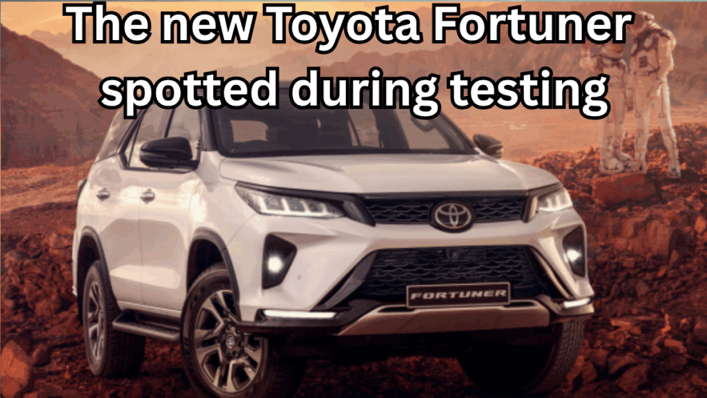 Toyota Fortuner 2025 Facelift Spied Testing – Major Changes Ahead