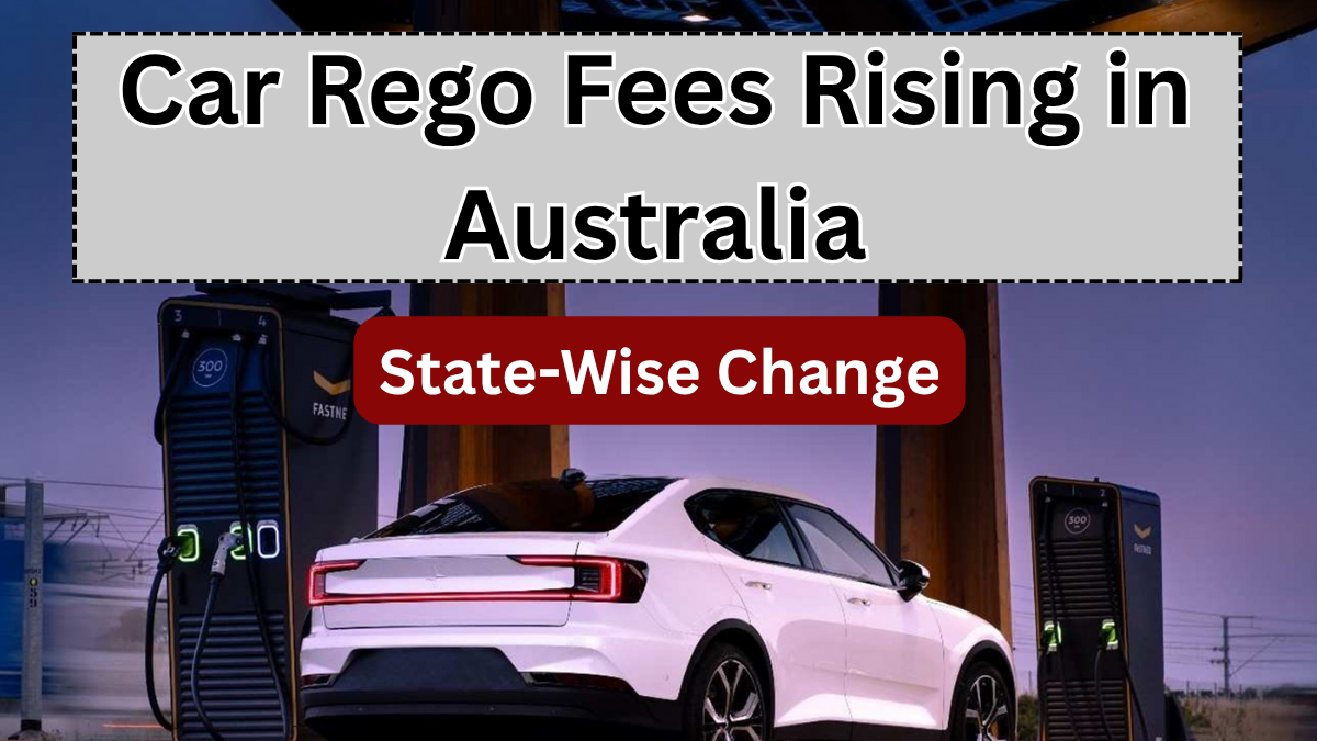 Car Rego Fees Rising in Australia – State-Wise Changes From July 2025