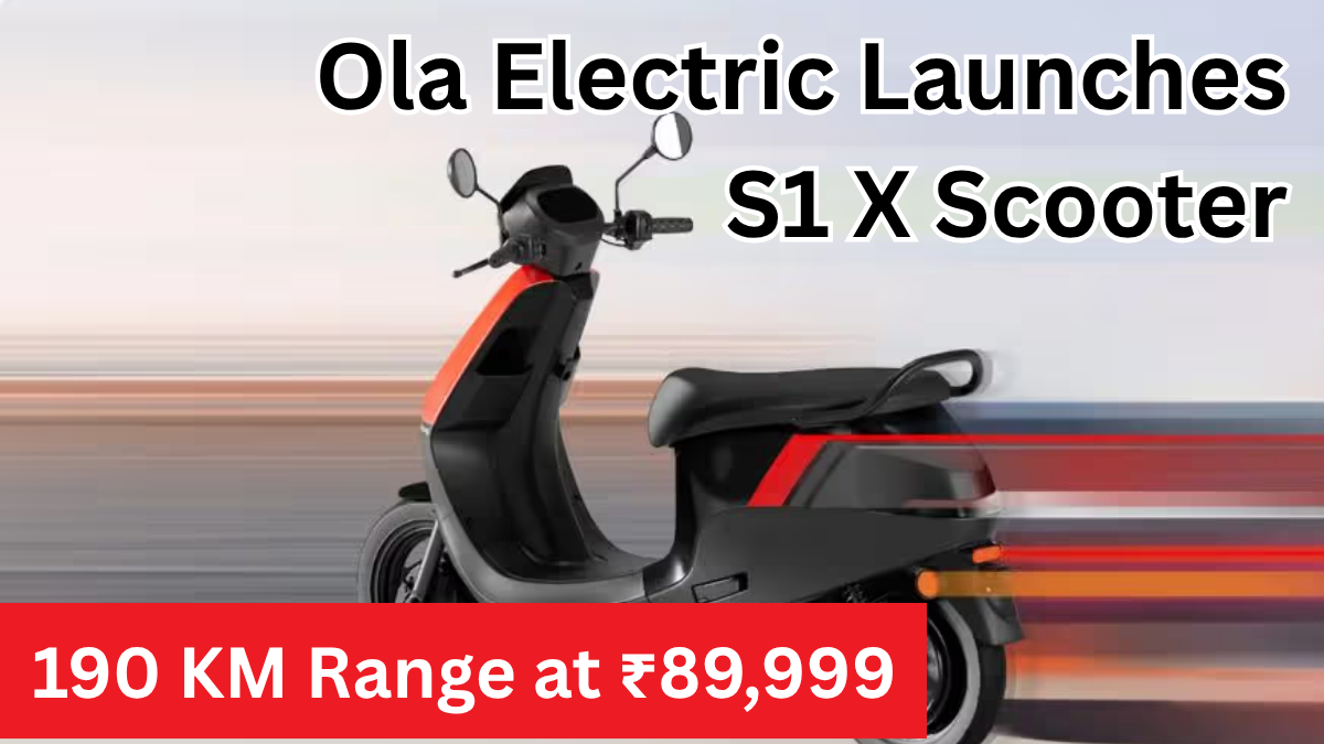 Ola Electric Launches S1 X Scooter with 190 KM Range at ₹89,999