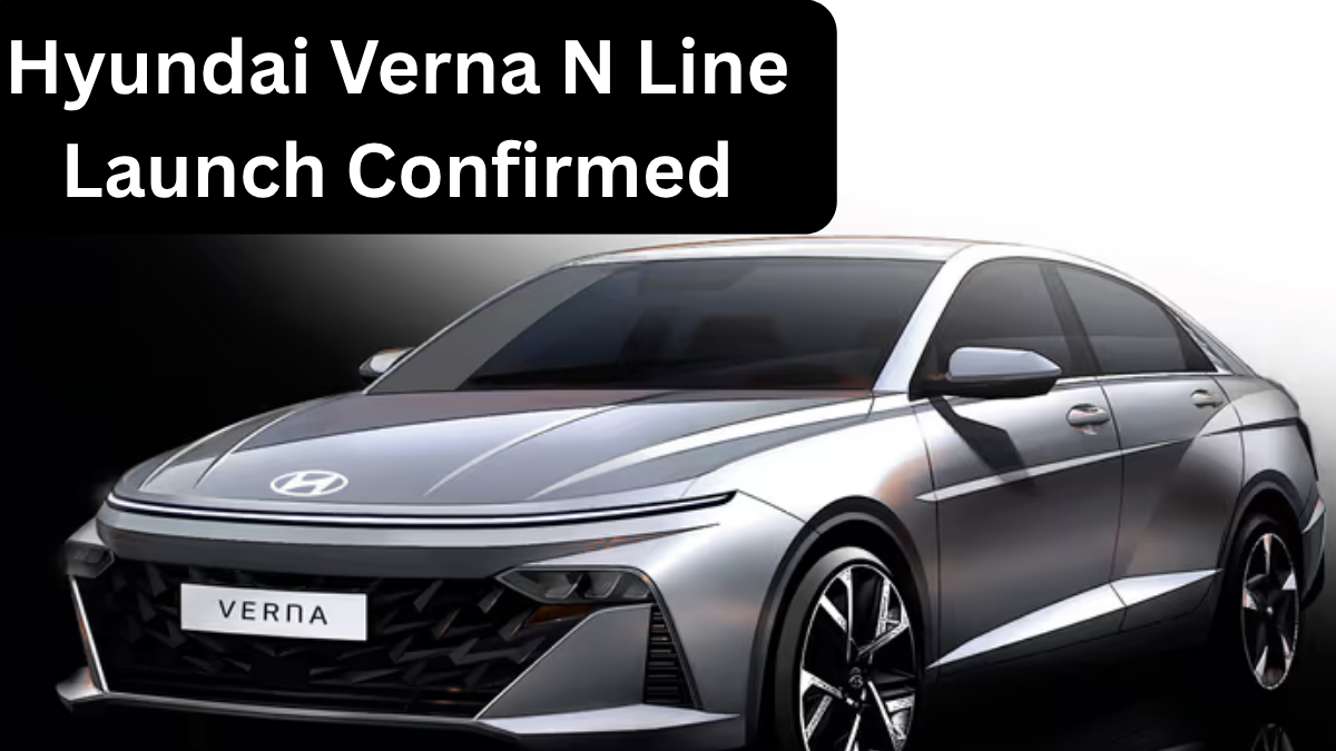 Hyundai Verna N Line 2025 Launch Confirmed – Sporty Features & Pricing