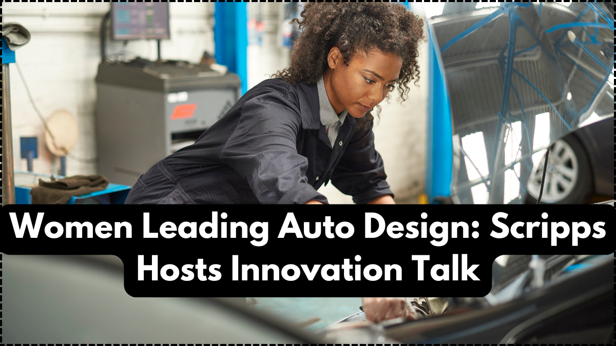 Women Leading Auto Design: Scripps Hosts Innovation Talk