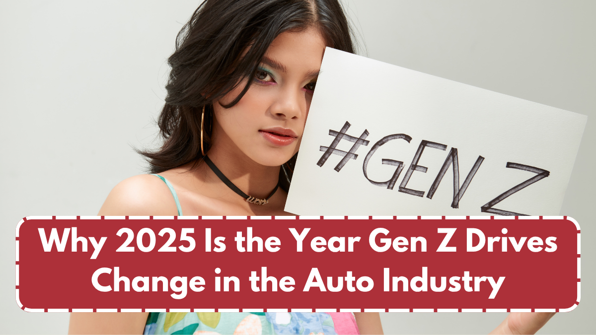 Why 2025 Is the Year Gen Z Drives Change in the Auto Industry
