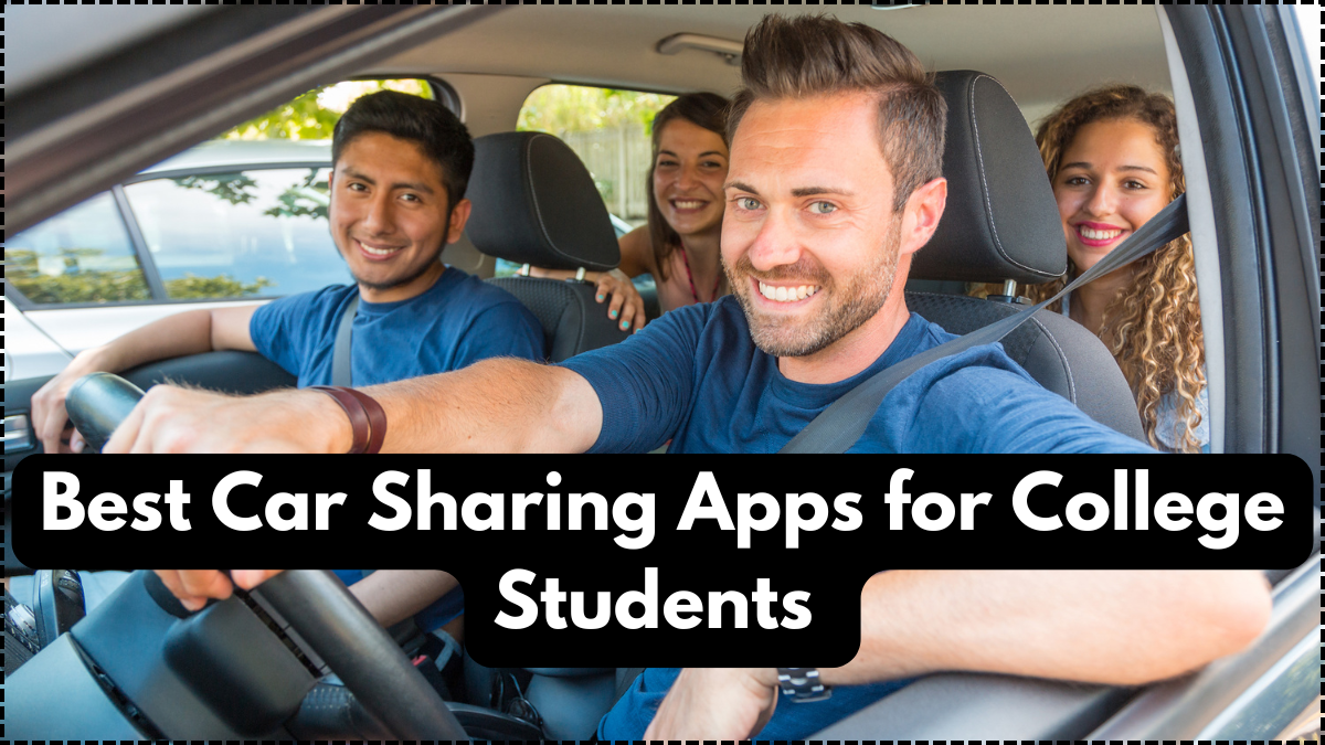 Best Car Sharing Apps for College Students – Smart Commuting in 2025