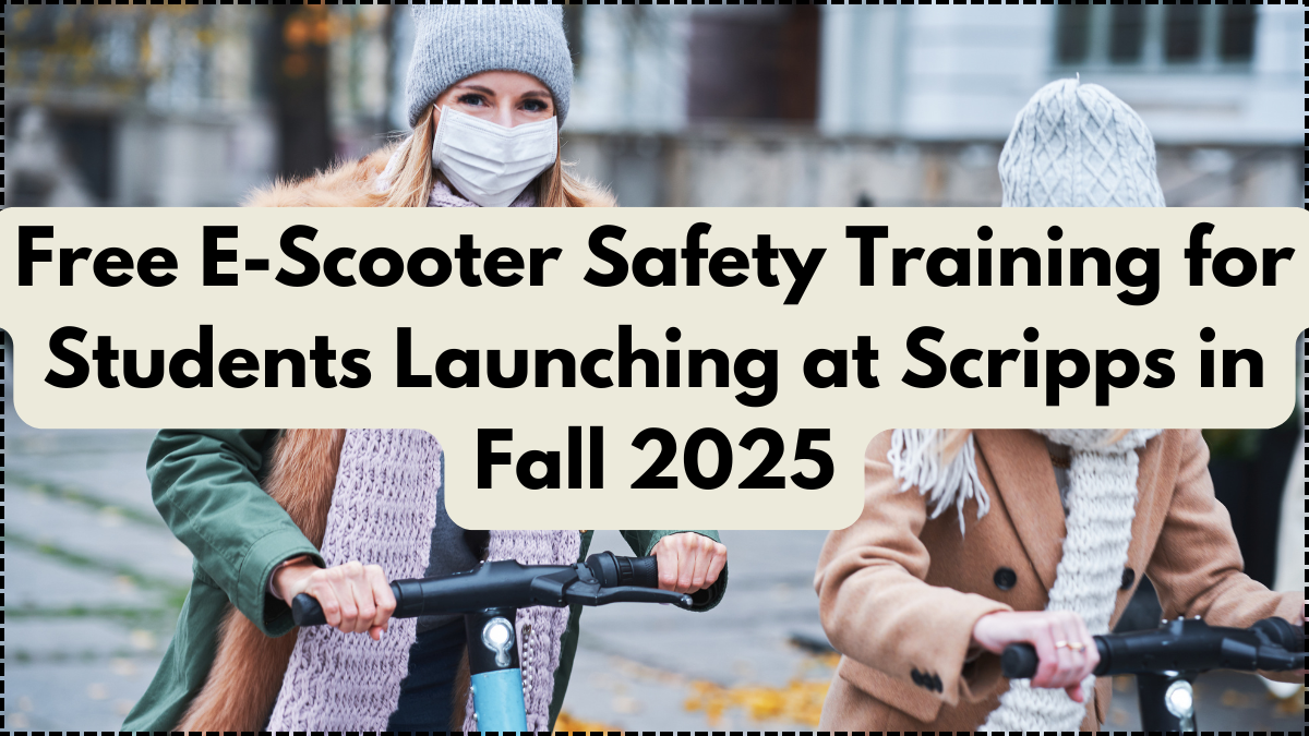 Free E-Scooter Safety Training for Students Launching at Scripps in Fall 2025