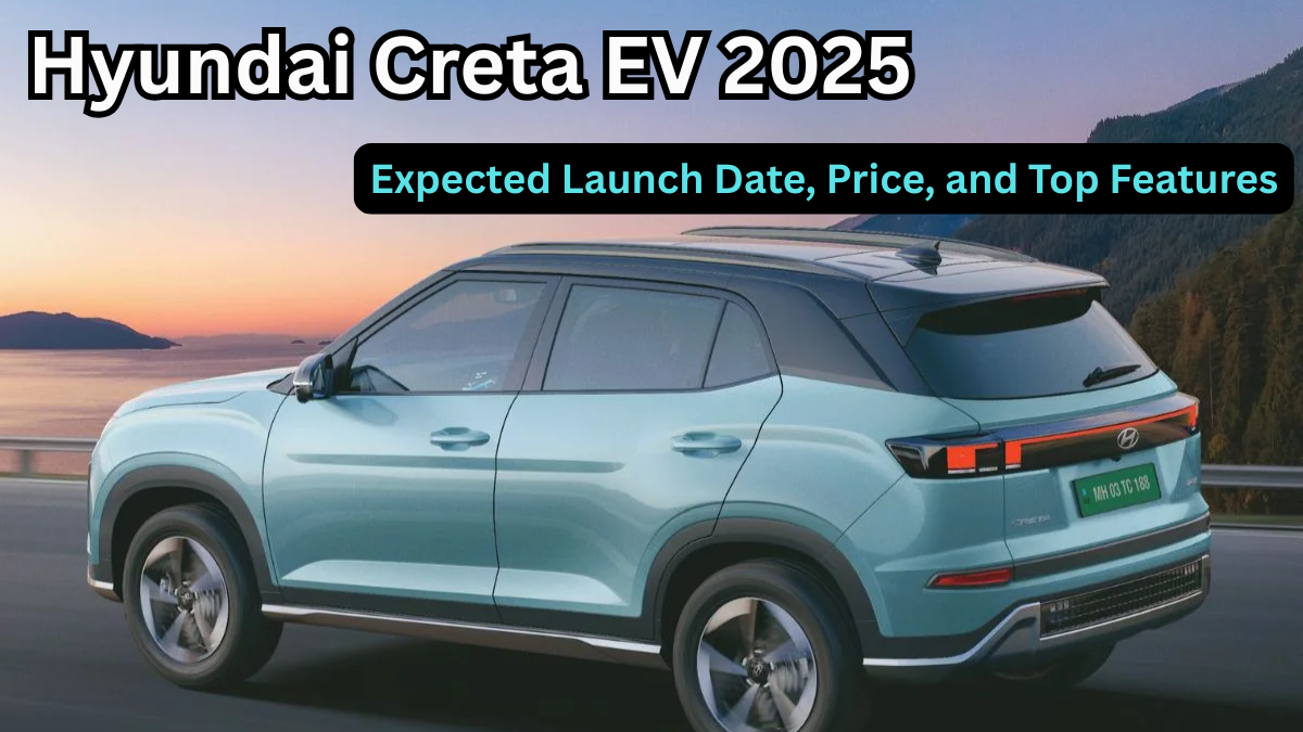 Hyundai Creta EV 2025: Expected Launch Date, Price, and Top Features