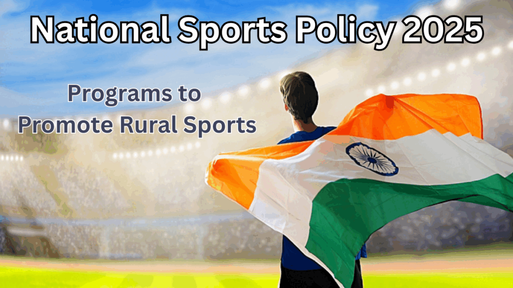 National Sports Policy 2025 – Programs to Promote Rural Sports