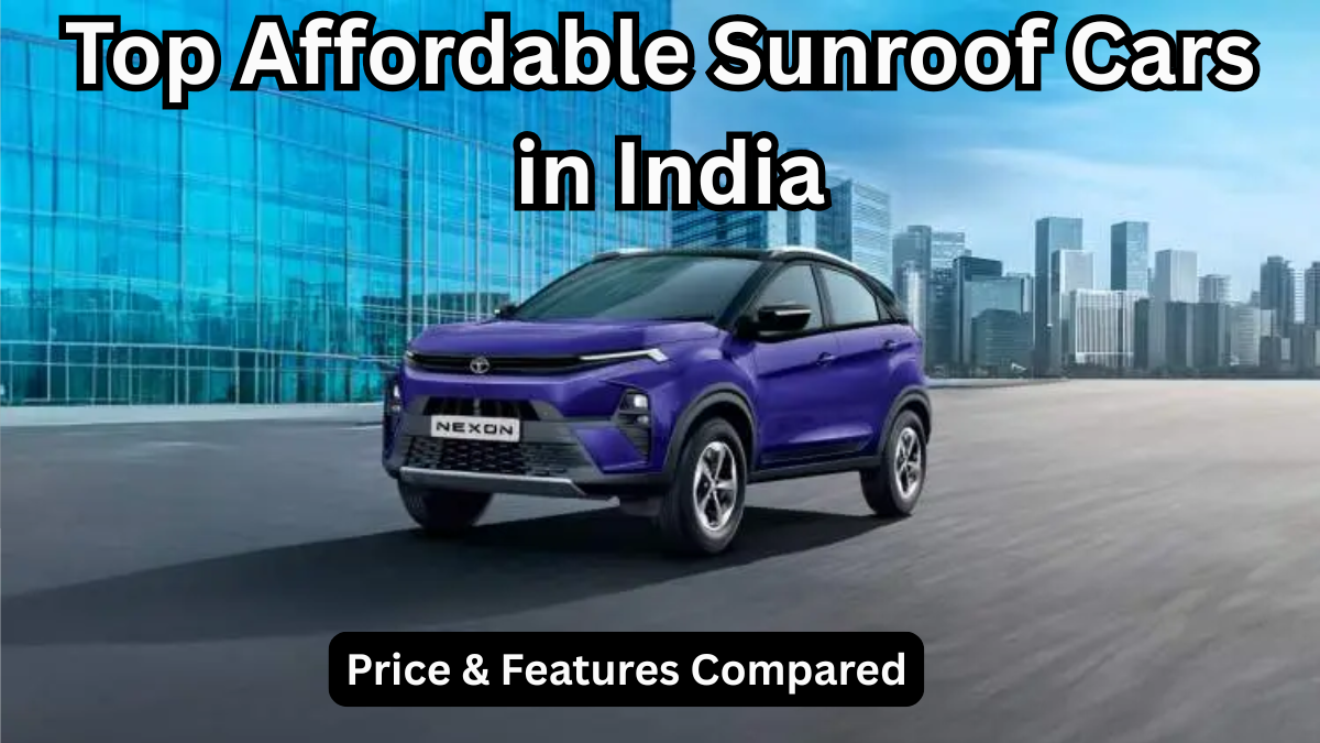 Top Affordable Sunroof Cars in India 2025 – Price & Features Compared