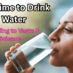 Best Time to Drink Water According to Vastu & Science – 2025 Guide