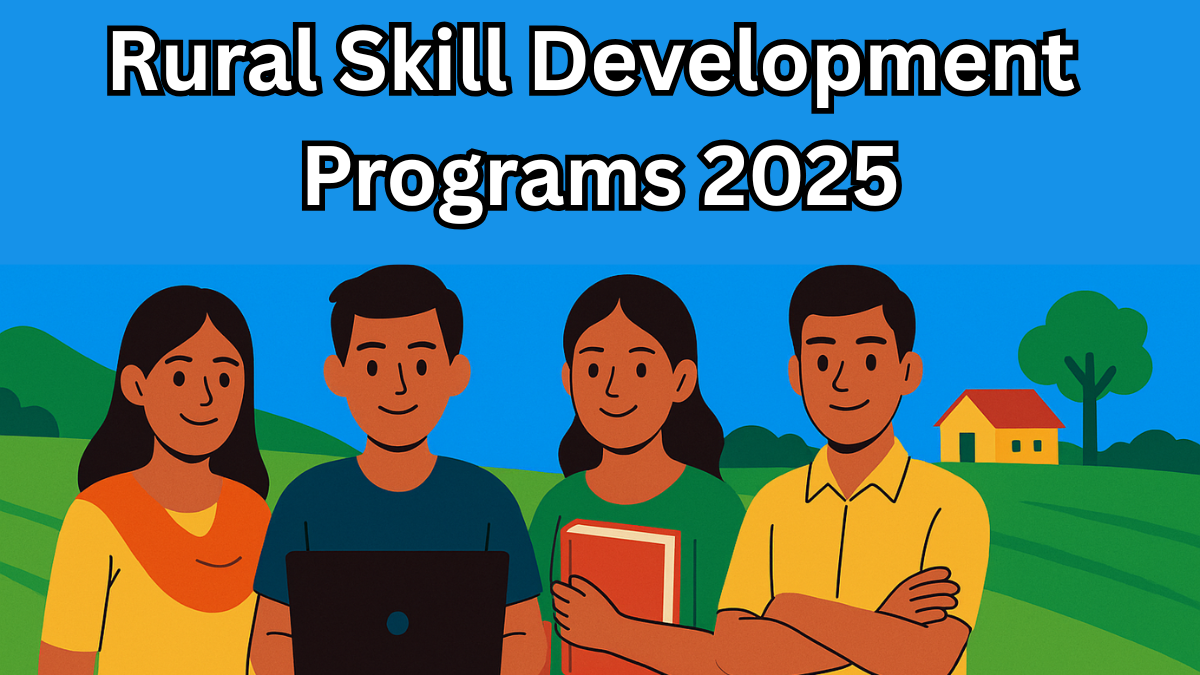 Rural Skill Development Programs 2025: Empowering Village Youth