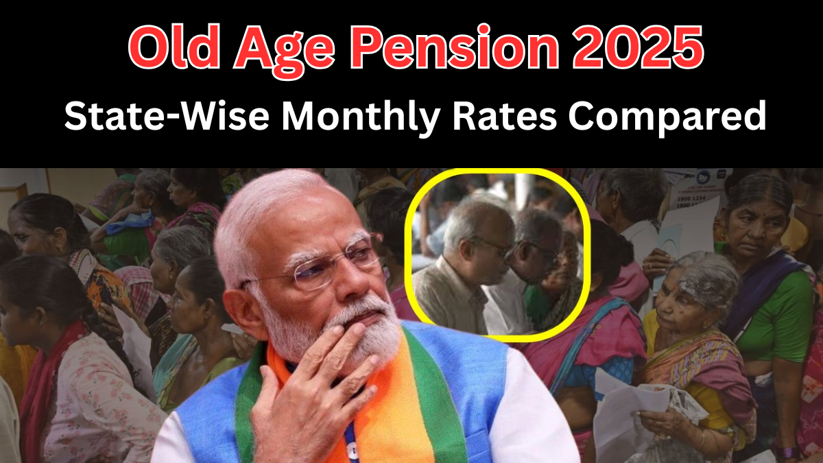 Old Age Pension 2025 – State-Wise Monthly Rates Compared