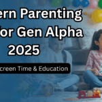 Modern Parenting Tips for Gen Alpha 2025: Managing Screen Time & Education