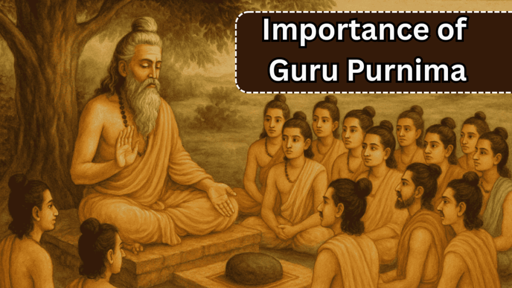 Importance of Guru Purnima – Honoring Our Spiritual Teachers