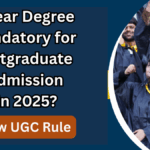 New UGC Rule: 4-Year Degree Mandatory for Postgraduate Admission in 2025?