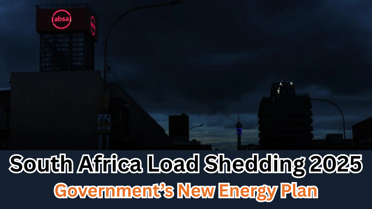South Africa Load Shedding 2025 – Government’s New Energy Plan