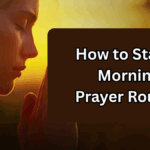 How to Start a Morning Prayer Routine – For Peaceful and Focused Living