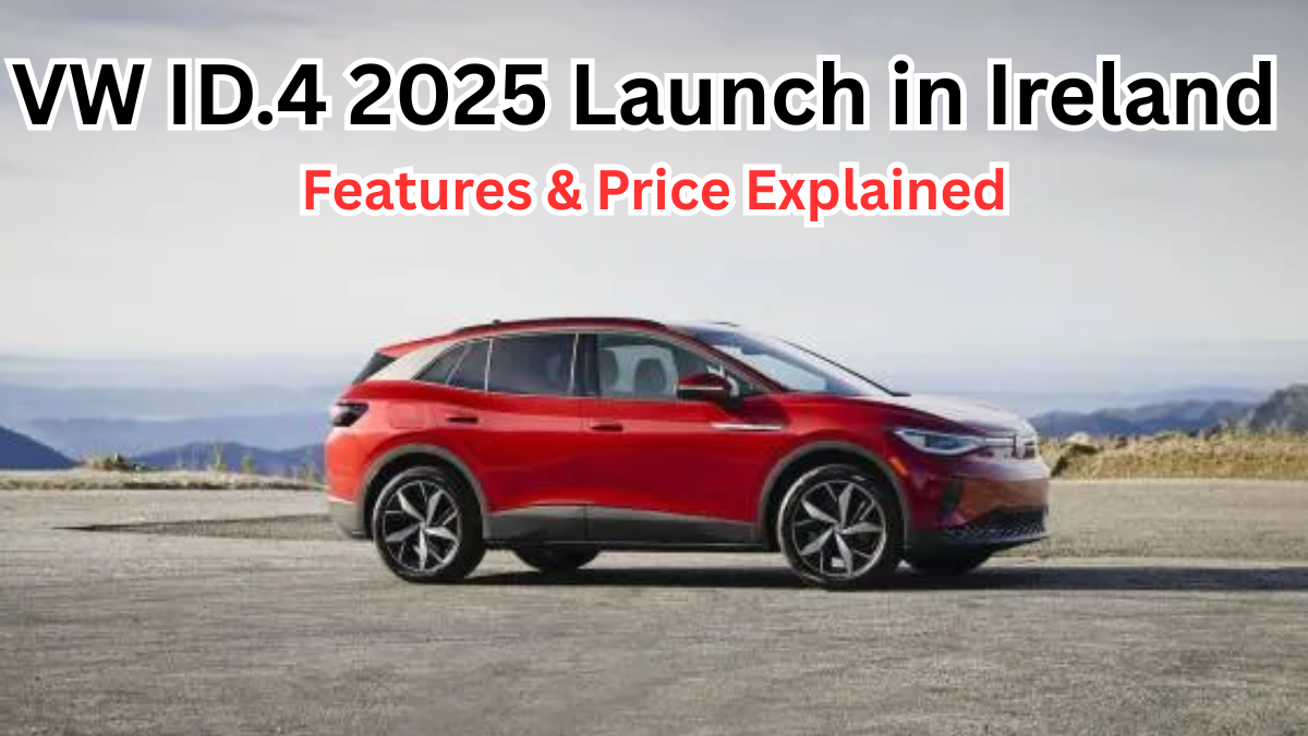 VW ID.4 2025 Launch in Ireland – Features & Price Explained
